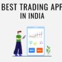 Best Trading App in India